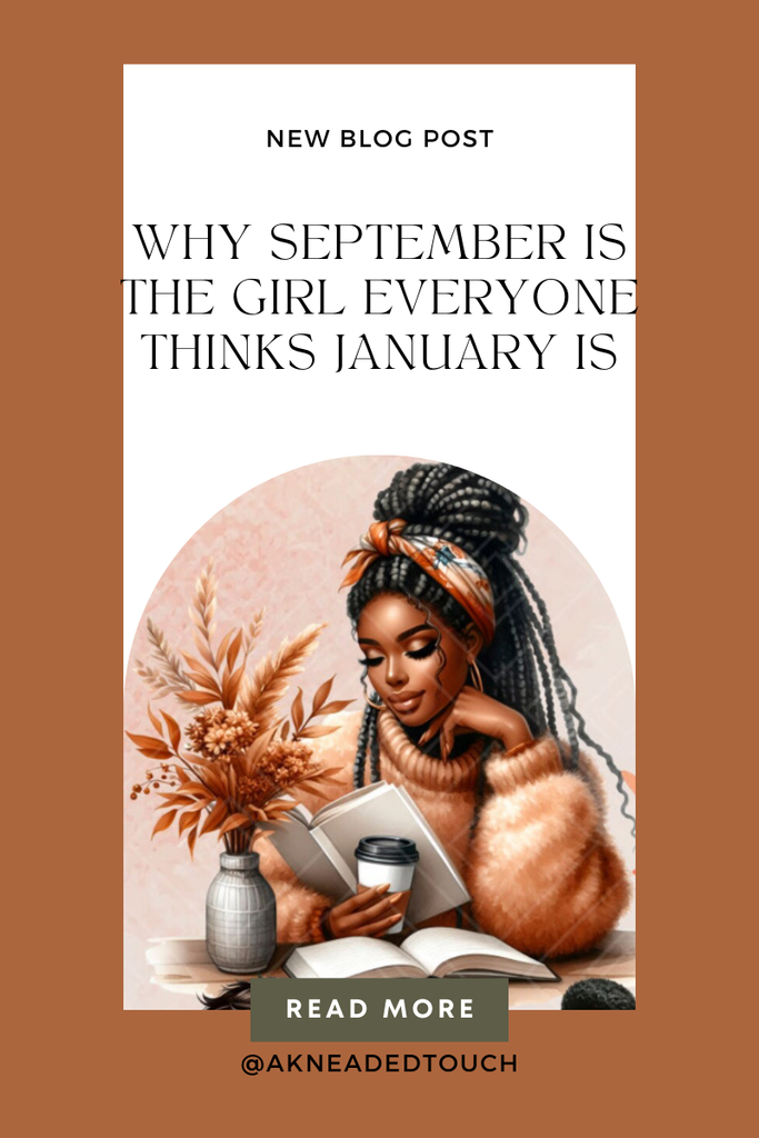 Why September Is the Girl Everyone Thinks January Is